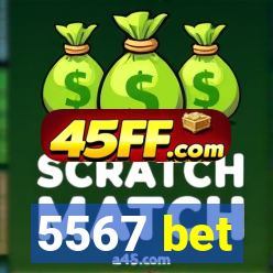 5567 bet